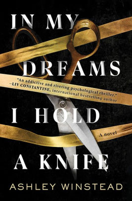 In My Dreams I Hold A Knife A Novel By Ashley Winstead Hardcover Barnes Noble