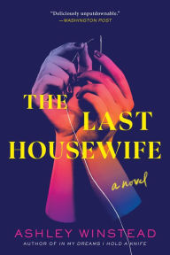 Mobi free download books The Last Housewife: A Novel 9781728229911 by Ashley Winstead, Ashley Winstead (English Edition) 