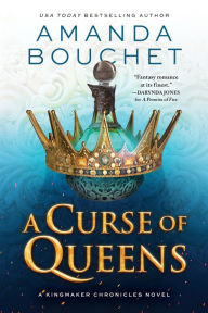 Title: A Curse of Queens, Author: Amanda Bouchet