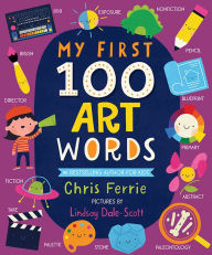 Title: My First 100 Art Words, Author: Chris Ferrie