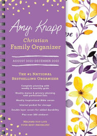 2022 Amy Knapp's Christian Family Organizer: August 2021-December 2022