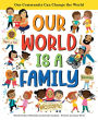 Our World Is a Family: Our Community Can Change the World