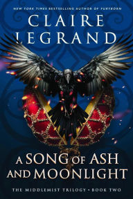 Title: A Song of Ash and Moonlight, Author: Claire Legrand