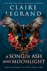 Title: A Song of Ash and Moonlight, Author: Claire Legrand