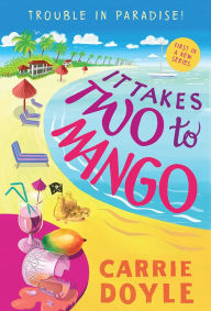 Ipod audiobook downloads It Takes Two to Mango by Carrie Doyle 9781728232348 CHM FB2 PDF