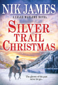 Title: Silver Trail Christmas, Author: Nik James