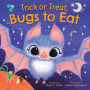 Trick or Treat, Bugs to Eat