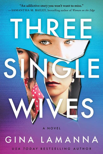 Three Single Wives: A Novel