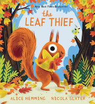 Free downloadable audio books The Leaf Thief by Alice Hemming, Nicola Slater, Alice Hemming, Nicola Slater English version iBook MOBI FB2 9781728269894