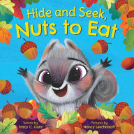 Title: Hide and Seek, Nuts to Eat, Author: Tracy Gold