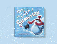 Alternative view 9 of How to Catch a Snowman (How to Catch... Series)