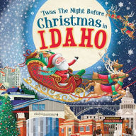 Title: 'Twas the Night Before Christmas in Idaho, Author: Jo Parry