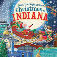 Title: 'Twas the Night Before Christmas in Indiana, Author: Jo Parry