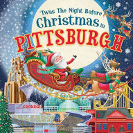 Title: 'Twas the Night Before Christmas in Pittsburgh, Author: Jo Parry