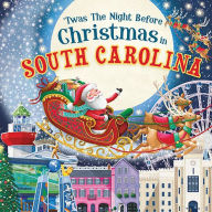 Title: 'Twas the Night Before Christmas in South Carolina, Author: Jo Parry