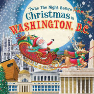 Title: 'Twas the Night Before Christmas in Washington, D.C., Author: Jo Parry