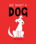 Alternative view 1 of We Want a Dog