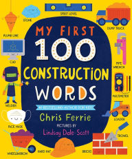 Title: My First 100 Construction Words, Author: Chris Ferrie
