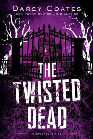 Downloads books free online The Twisted Dead by Darcy Coates, Darcy Coates in English
