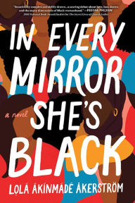 English audiobooks with text free download In Every Mirror She's Black: A Novel by Lolá Ákínmádé Åkerström