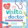 Mi visita al doctor: My Doctor's Visit Bilingual Edition