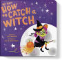 My First How to Catch a Witch