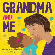 Title: Grandma and Me, Author: Carole Boston Weatherford