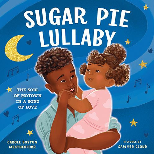 Sugar Pie Lullaby: The Soul of Motown a Song Love