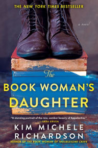 Title: The Book Woman's Daughter: A Novel, Author: Kim Michele Richardson
