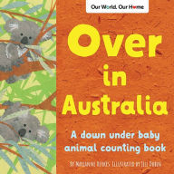 Title: Over in Australia: A down under baby animal counting book, Author: Marianne Berkes