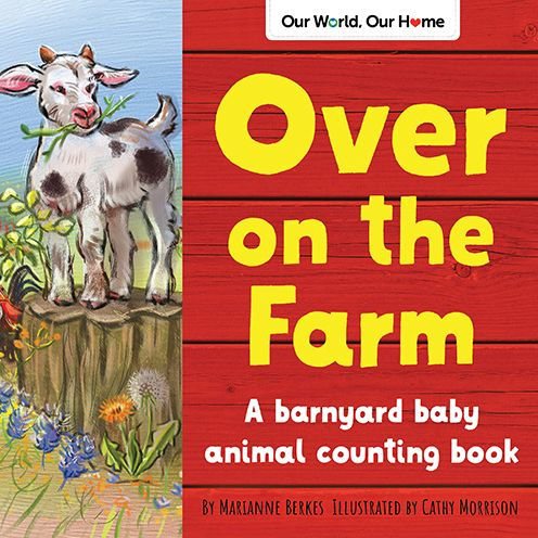Over on the Farm: A barnyard baby animal counting book