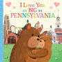 I Love You as Big as Pennsylvania