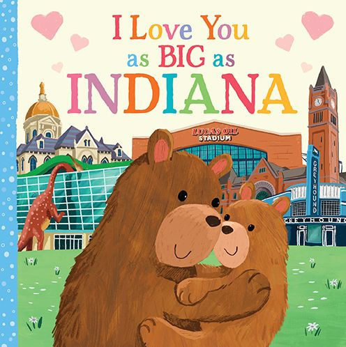 I Love You as Big as Indiana