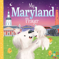 Title: My Maryland Prayer, Author: Trevor McCurdie