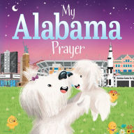 Title: My Alabama Prayer, Author: Trevor McCurdie