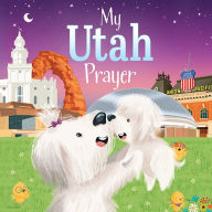 Title: My Utah Prayer, Author: Trevor McCurdie