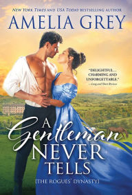 Title: A Gentleman Never Tells, Author: Amelia Grey
