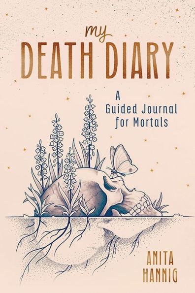 My Death Diary: A Guided Journal for Mortals