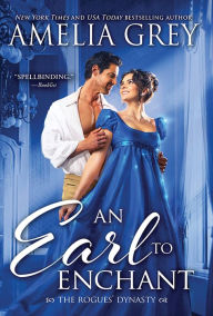 Title: An Earl to Enchant, Author: Amelia Grey