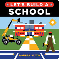 Title: Let's Build a School, Author: Robert Pizzo