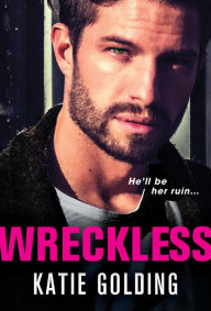 Title: Wreckless, Author: Katie Golding