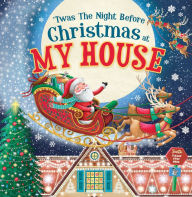 Title: 'Twas the Night Before Christmas at My House, Author: Jo Parry