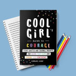 Alternative view 2 of A Cool Girl's Guide to Courage: Fierce Quotes and Journal Prompts for Facing Your Fears and Finding Your Confidence