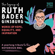 Best selling books free download pdf 2022 The Legacy of Ruth Bader Ginsburg Wall Calendar: Her Words of Hope, Equality and Inspiration-A yearlong tribute to the notorious RBG iBook PDB 9781728246581