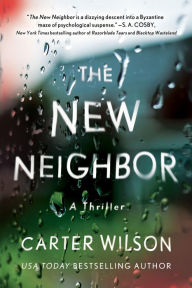 Title: The New Neighbor: A Thriller, Author: Carter Wilson