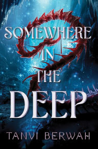 Title: Somewhere in the Deep, Author: Tanvi Berwah