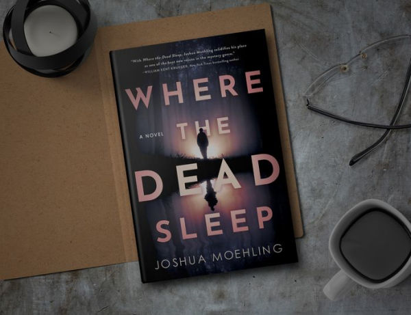 Where the Dead Sleep: A Novel