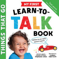 Title: My First Learn-to-Talk Book: Things That Go, Author: Stephanie Cohen M.A.