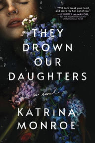 Title: They Drown Our Daughters, Author: Katrina Monroe