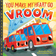 Title: You Make My Heart Go Vroom!, Author: Rose Rossner